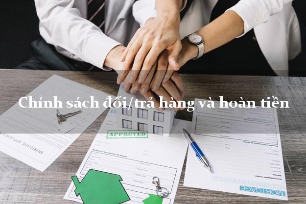Chính sách đổi trả hàng và hoàn tiền